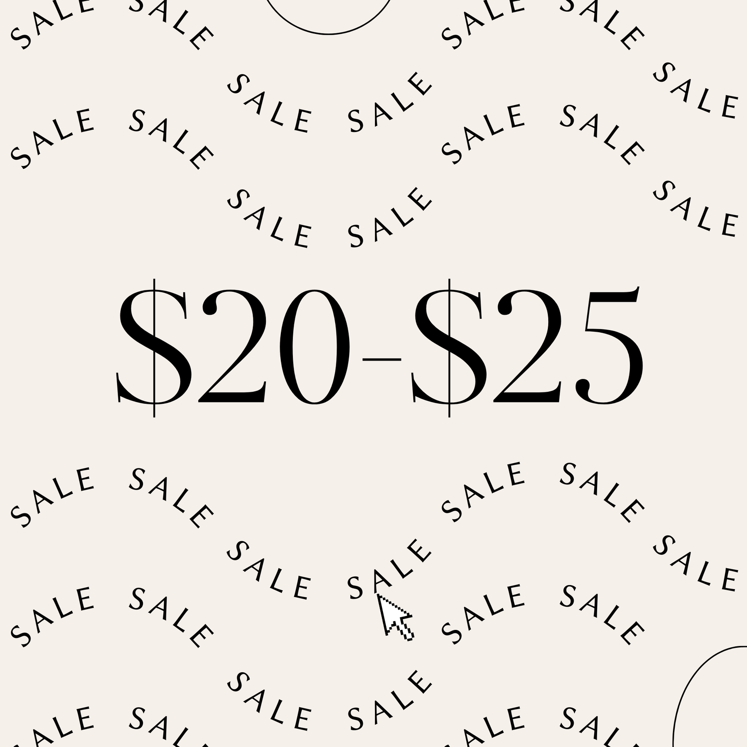 $20-$25 SALE