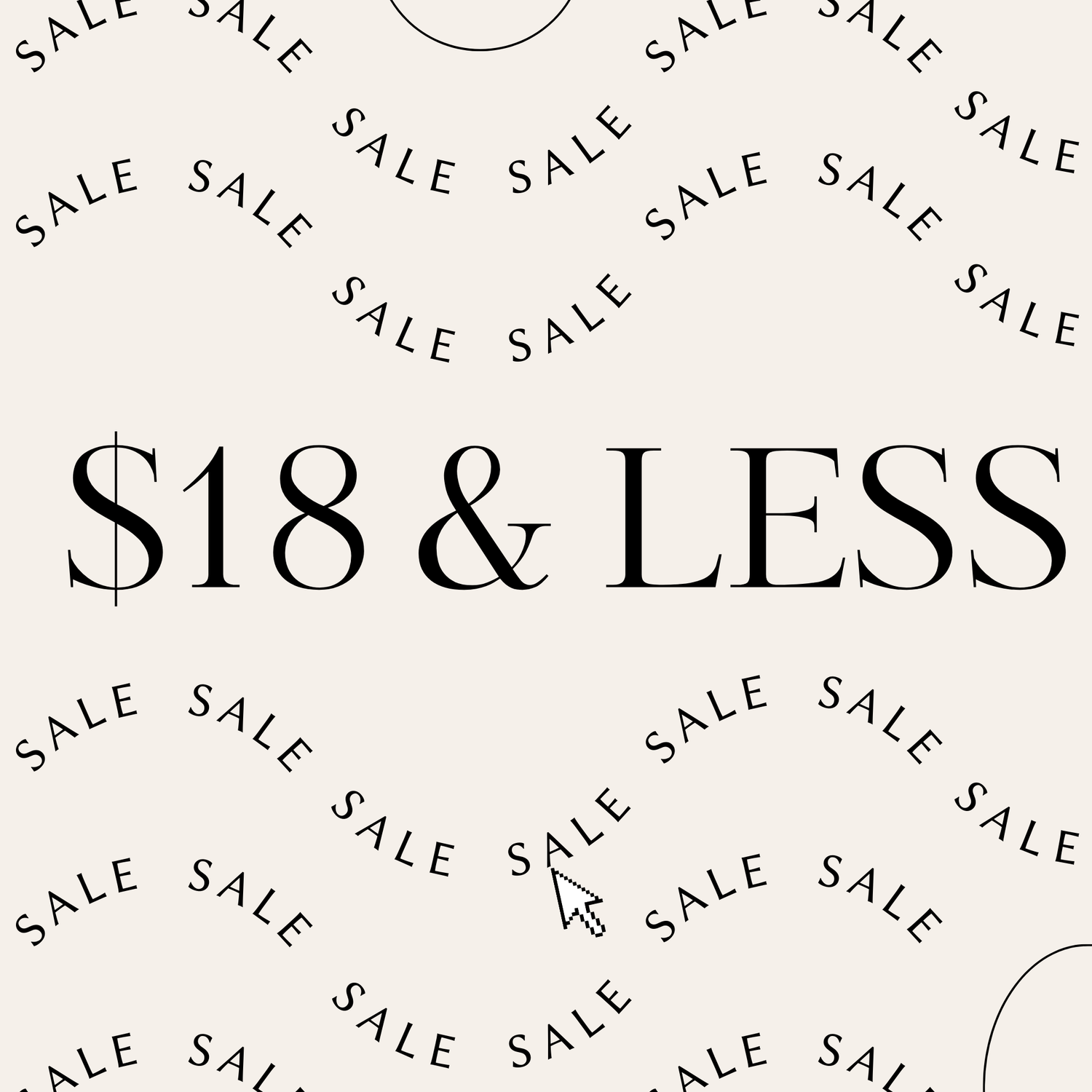 $18 and less SALE