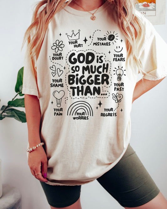 God is so much bigger graphic tee