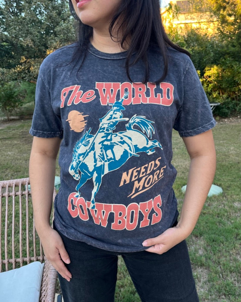The World Needs More Cowboys Tee (LAST ONE)